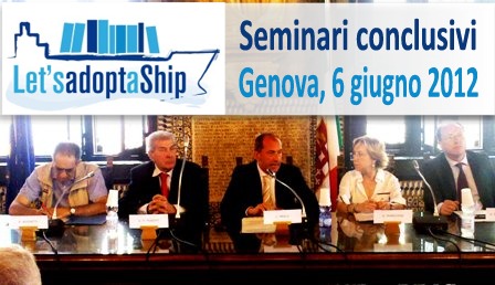 Seminari conclusivi delle attività del progetto Let’s Adopt a Ship Seminari conclusivi delle attività del progetto Let’s Adopt a Ship