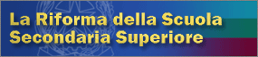 La Riforma della Scuola Secondaria Superiore